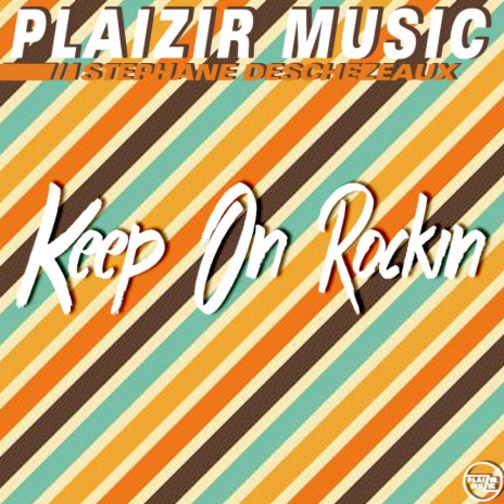 Keep On Rockin (Original Mix) | Boomplay Music