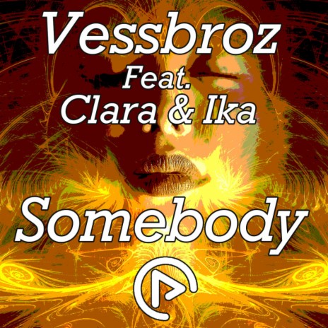 Somebody (Original Mix) ft. Clara & Ika | Boomplay Music