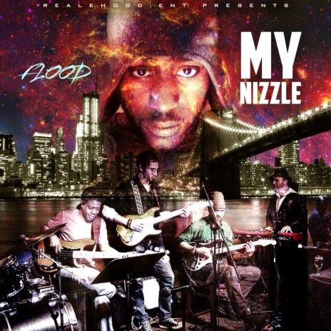 My Nizzle | Boomplay Music