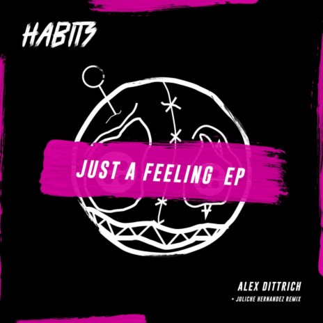 Just A Feeling (Original Mix) | Boomplay Music