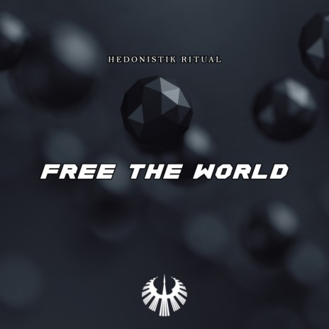 Free The World (Original Mix) | Boomplay Music