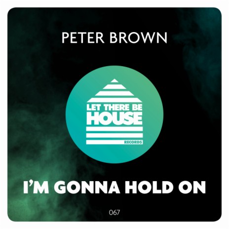 I'm Gonna Hold On (Original Mix)