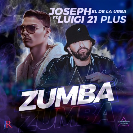 Zumba ft. Luigi 21 Plus | Boomplay Music