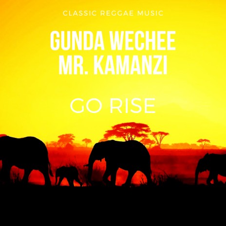 Go Rise (Original Mix) ft. Mr. Kamanzi