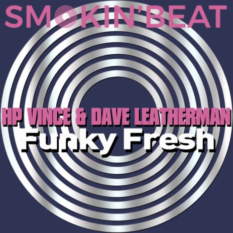 Funky Fresh (Original Mix) ft. Dave Leatherman | Boomplay Music