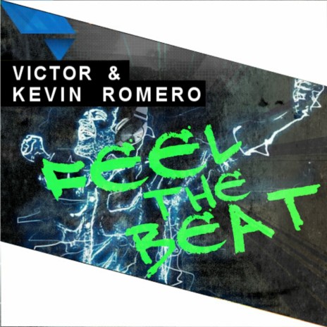 Feel the Beat ft. Kevin Romero