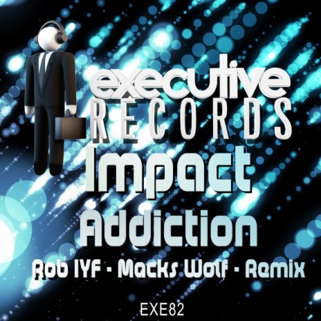 Addiction (Rob IYF & Macks Wolf Remix) | Boomplay Music