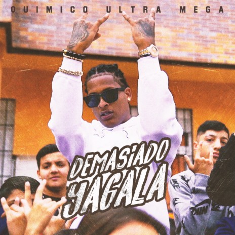 Demasiado Yagala | Boomplay Music