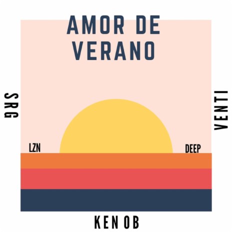 Amor de Verano ft. SRG, DEEP, LZN & Venti | Boomplay Music