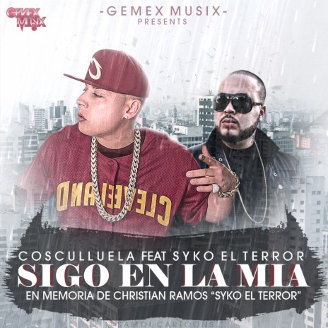 Sigo en la Mia ft. Syko el Terror & Gemex Musix | Boomplay Music