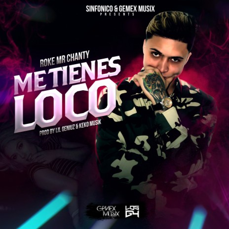 Me Tienes Loco | Boomplay Music