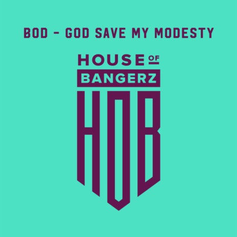 God Save My Modesty (Original Mix) | Boomplay Music