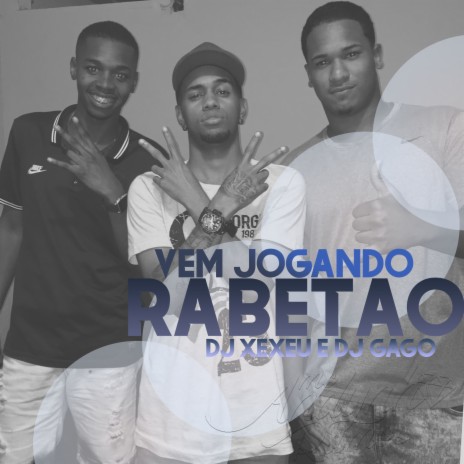 Vem Jogando O Rabetão | Boomplay Music