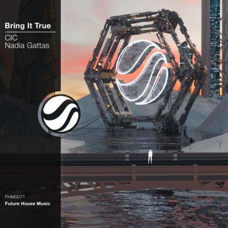 Bring It True (Original Mix) ft. Nadia Gattas