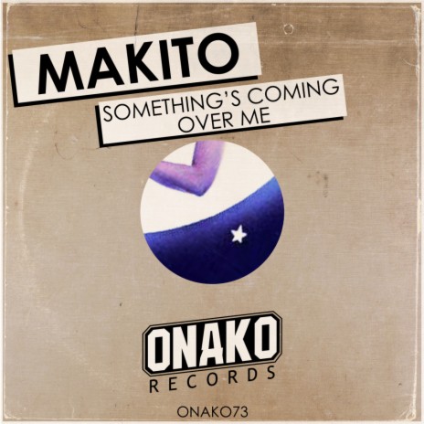 Something's Coming Over Me (Original Mix) | Boomplay Music