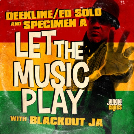 Let The Music Play (Original Mix) ft. Ed Solo, Specimen A & Blackout JA