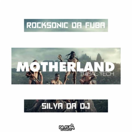 MotherLand (Tribal Tech) ft. Silva DaDj | Boomplay Music