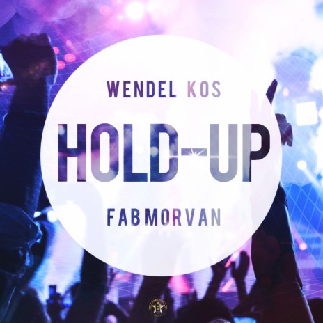 Hold Up ft. fab morvan | Boomplay Music