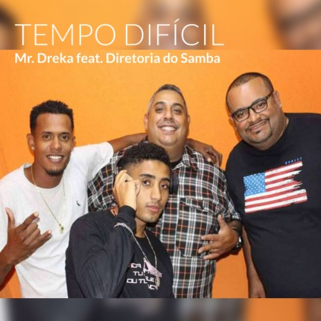 Tempo Difícil ft. Diretoria do Samba | Boomplay Music