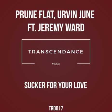 Sucker For Your Love (Loud&Clasiizz Remix) ft. Urvin June & Jeremy Ward