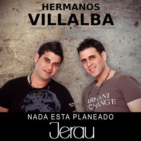 Nada Está Planeado ft. Hermanos Villalba | Boomplay Music