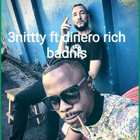 Badnis ft. Dinero Rich | Boomplay Music
