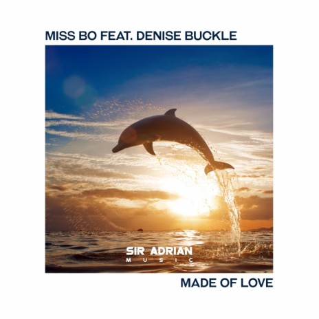 Made Of Love (Original Mix) ft. Denise Buckle | Boomplay Music