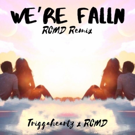 We're Falln (Remix) | Boomplay Music