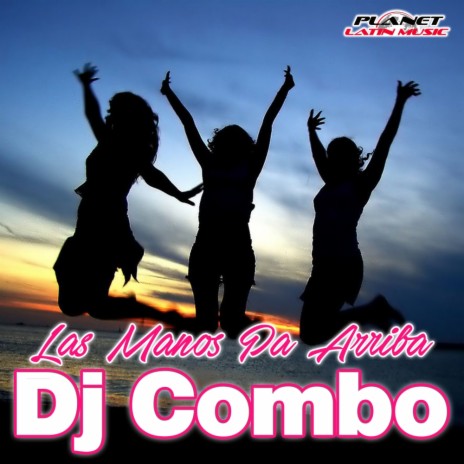 Las Manos Pa Arriba (Extended Mix)