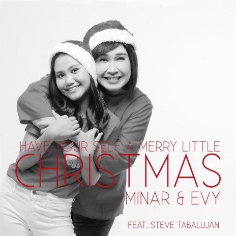 Have Yourself A Merry Little Christmas ft. Evy & Steve Tabalujan | Boomplay Music