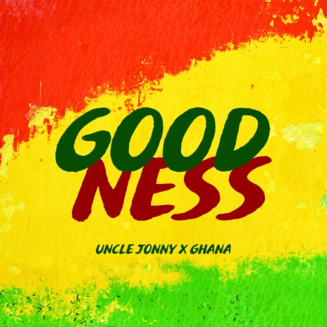 Goodness Remix ft. Ghana