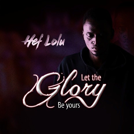 Let The Glory Be Yours