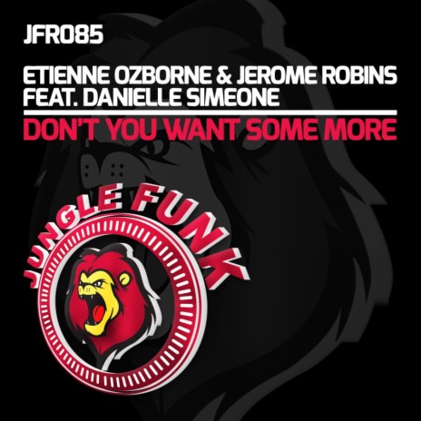 Don't You Want Some More (Original Mix) ft. Jerome Robins & Danielle Simeone | Boomplay Music