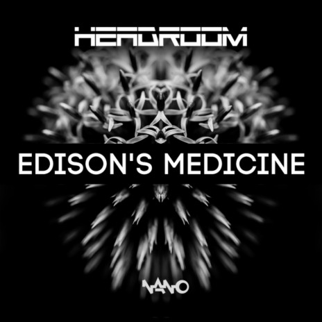 Edisons Medicine (Original Mix)