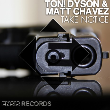 Take Notice (Original Mix) ft. Matt Chavez | Boomplay Music