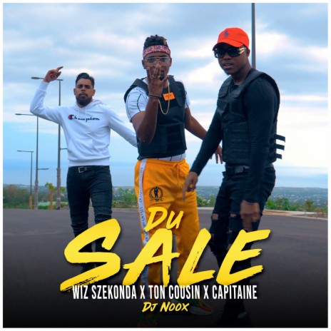 Du sale ft. Wiz szekonda, Ton Cousin & Capitaine | Boomplay Music