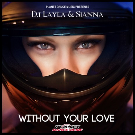Without Your Love (Extended Mix) ft. Sianna
