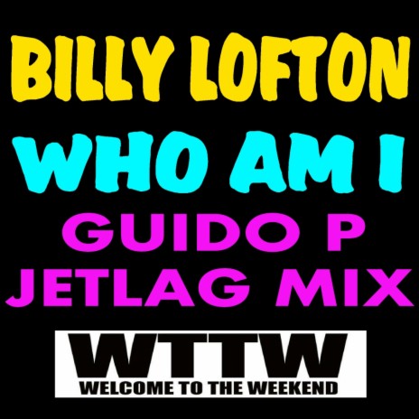 Who Am I (Guido P Jetlag Mix) | Boomplay Music