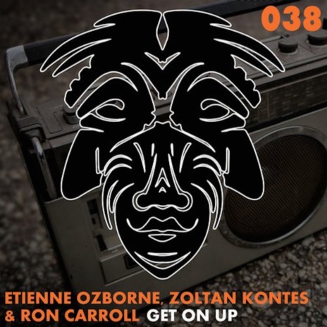 Get On Up (Original Mix) ft. Zoltan Kontes & Ron Carroll | Boomplay Music