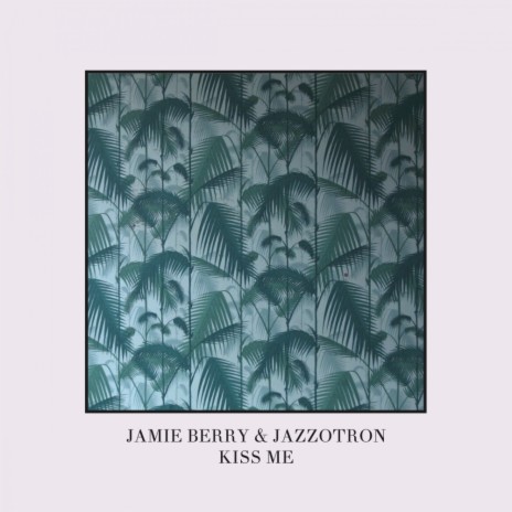 Kiss Me (Original Mix) ft. Jazzotron