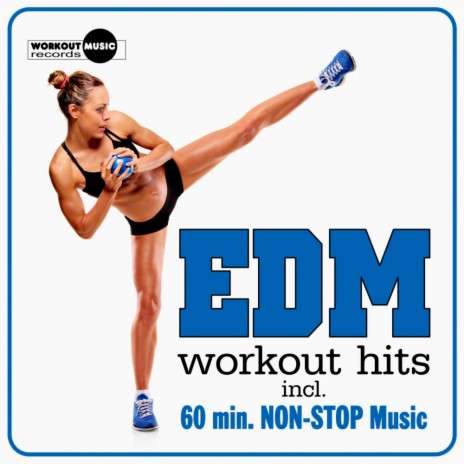 EDM Workout Hits (Continuous Dj Mix) | Boomplay Music