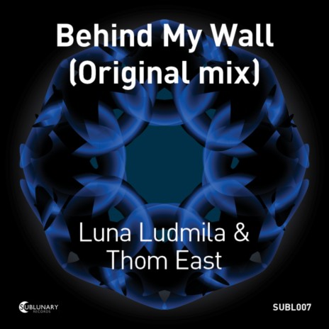 Behind My Wall (Original Mix) ft. Thom East | Boomplay Music