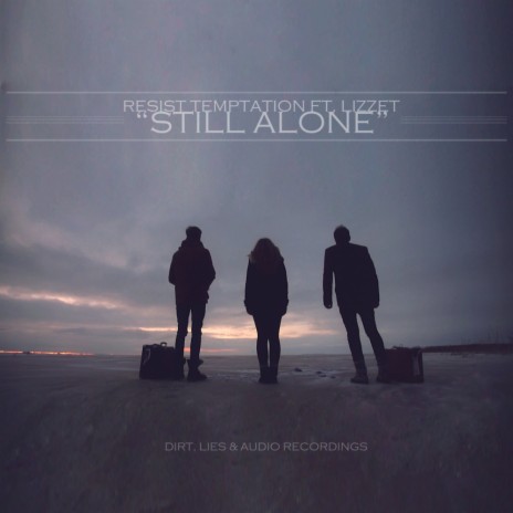 Still Alone (Original Mix) ft. Lizzet | Boomplay Music