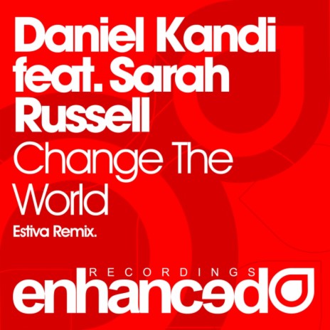 Change The World (Estiva Remix) ft. Sarah Russell