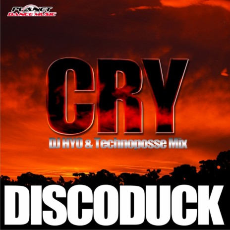 Cry (Dj Hyo & Technoposse Extended Mix)