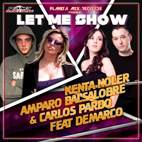 Let Me Show (Original Mix) ft. Amparo Balsalobre, Carlos Pardo & Demarco | Boomplay Music