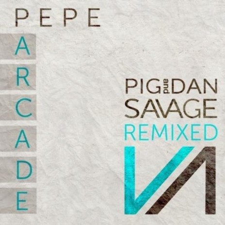 Savage (Pepe Arcade Remix)