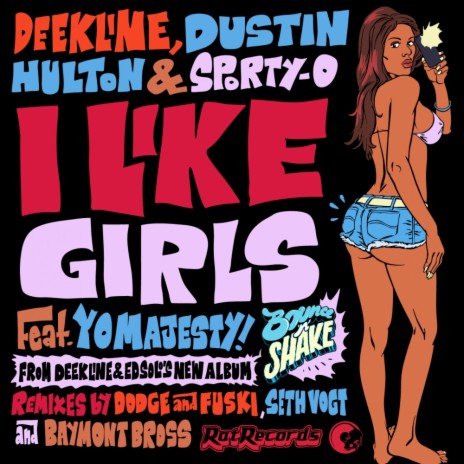 I Like Girls (Miami Mix) ft. Dustin Hulton, Sporty-O & Yo Majesty