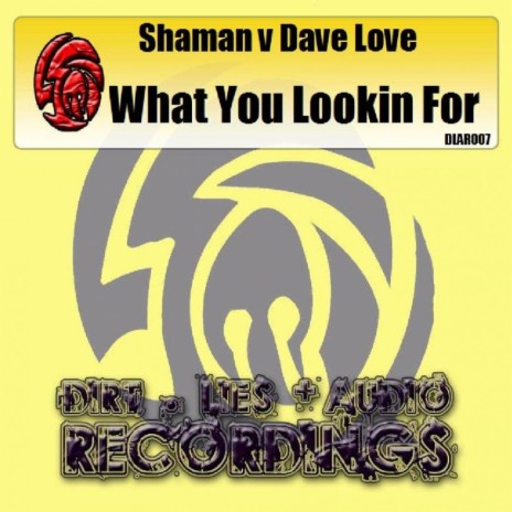 What You Looking For (Original Mix) ft. Dave Love