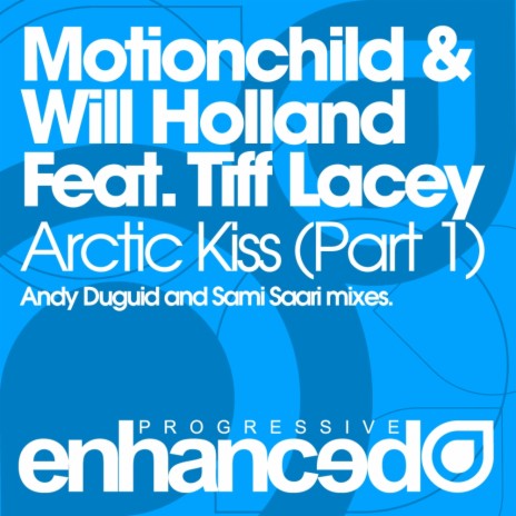 Arctic Kiss (Andy Duguid Dub) ft. Will Holland & Tiff Lacey | Boomplay Music